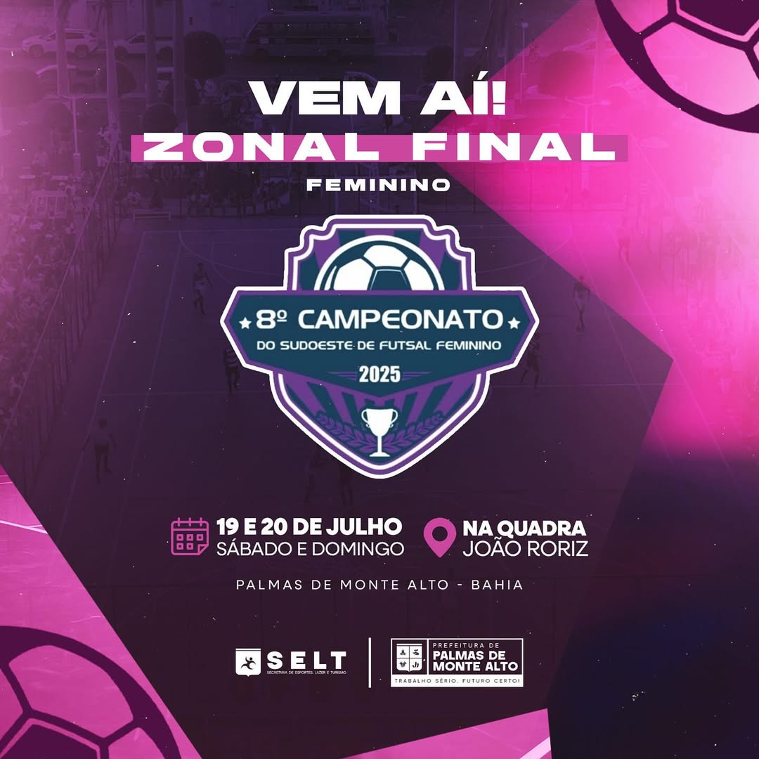 Palmas de Monte Alto sedia Zonal Final do 8º Campeonato do Sudoeste de Futsal Feminino 2025